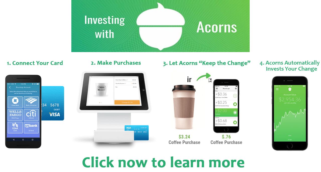Invest your spare change with Acorns and watch it grow into a mighty money tree! Click on the image to learn more.